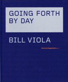 bill-viola_going-forth-by-day