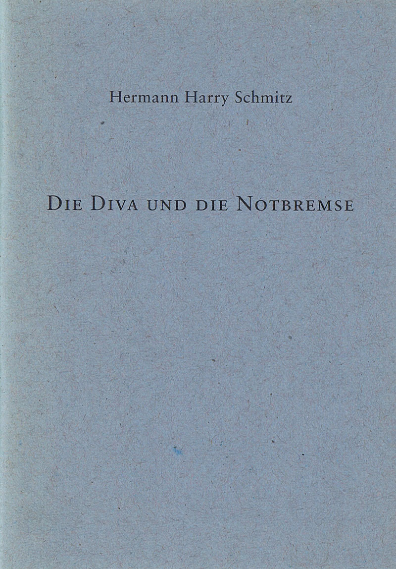 die-diva-und-die-notbremse-hermann-harry-schmitz