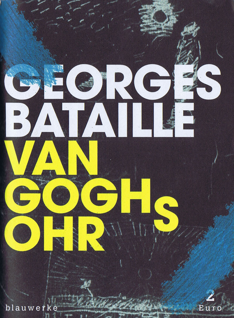 splitter-16-bataille-georges-van-goghs-ohr-blauwerke
