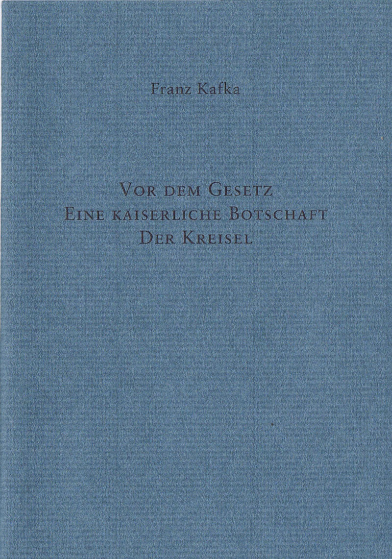 vor-dem-gesetz-eine-kaiserliche-botschaft-der-kreisel-kafka